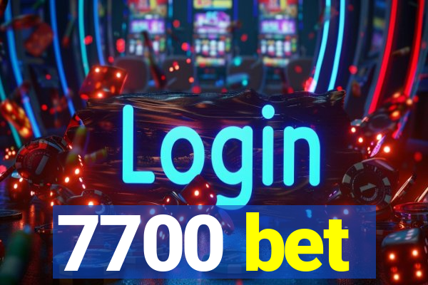 7700 bet